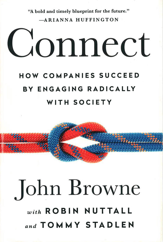 Connect: How Companies Succeed By Engaging Radically With Society