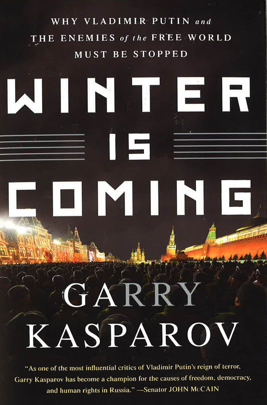 Winter Is Coming: Why Vladimir Putin And Enemies
