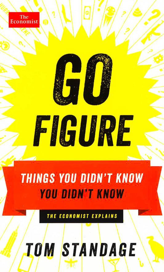 Go Figure: Things You Didn't Know You Didn't Know