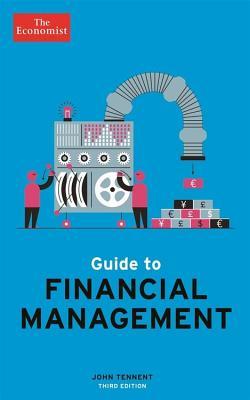 Guide To Financial Management: Understand And Improve The Bottom Line