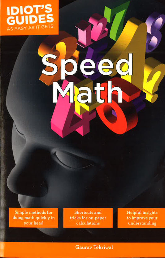 Speed Math: Simple Methods To Do Math Quickly In One S Head