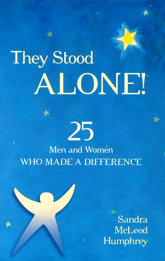 They Stood Alone!