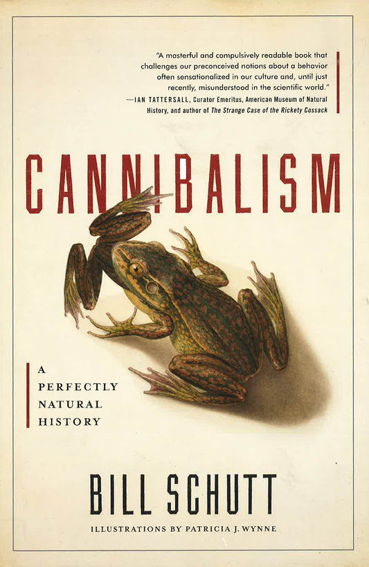 Cannibalism : A Perfectly Natural History