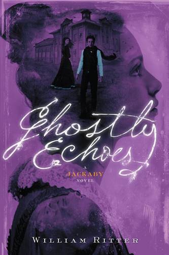 Ghostly Echoes (Jackaby, Bk. 3)