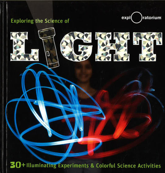 Exploring The Science Of Light