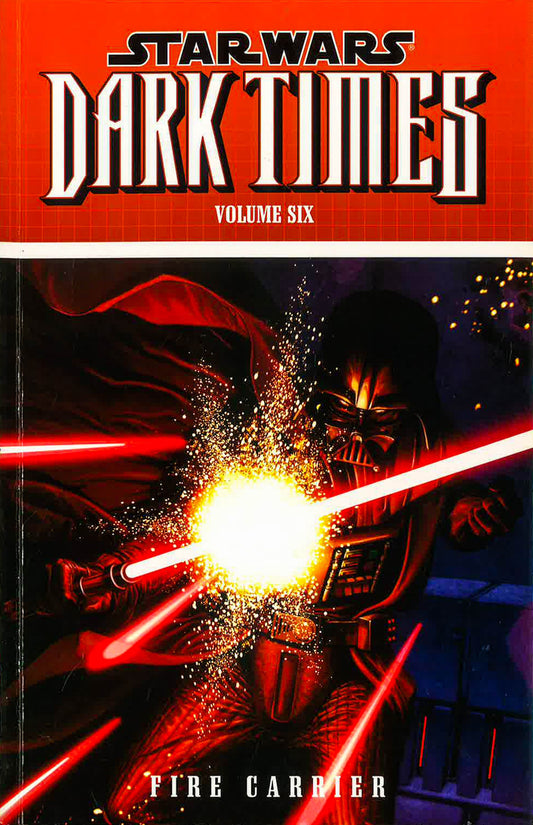 Star Wars: Dark Times - Fire Carier Volume 6