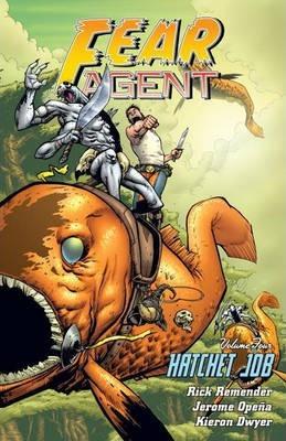 Fear Agent Volume 4: Hatchet Job (2Nd Edition)