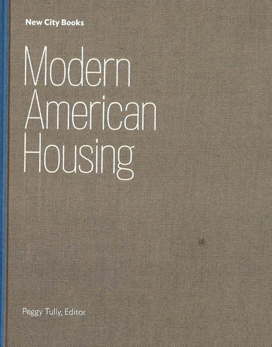 Modern American Housing: High-Rise, Reuse, Infill