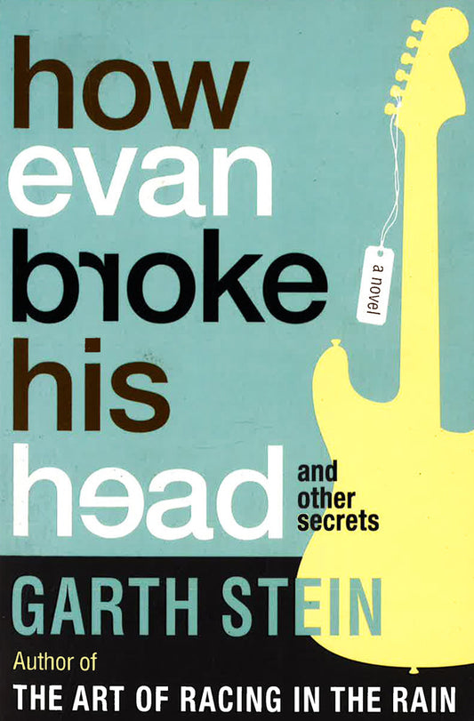 How Evan Broke His Head And Other Secrets