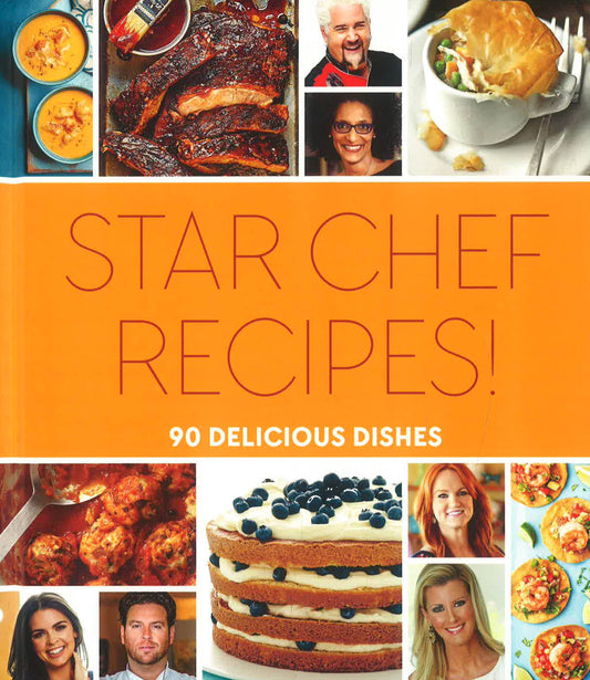 Star Chef Recipes!: 90 Delicious Dishes