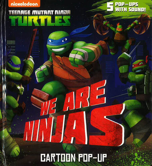 We Are Ninjas (Nickelodeon: Teenage Mutant Ninja Tutles)