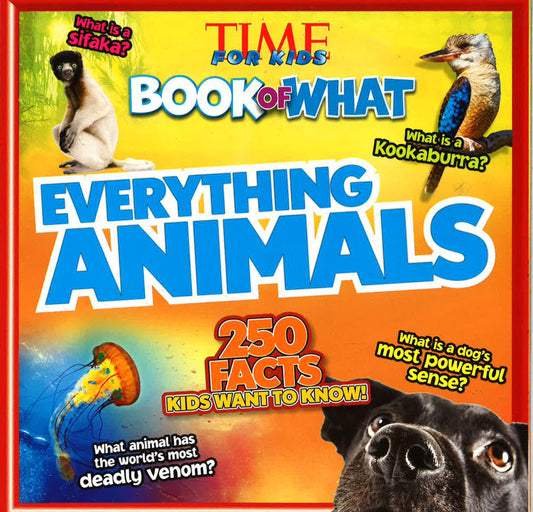 Time For Kids Book Of What: Everything Animals