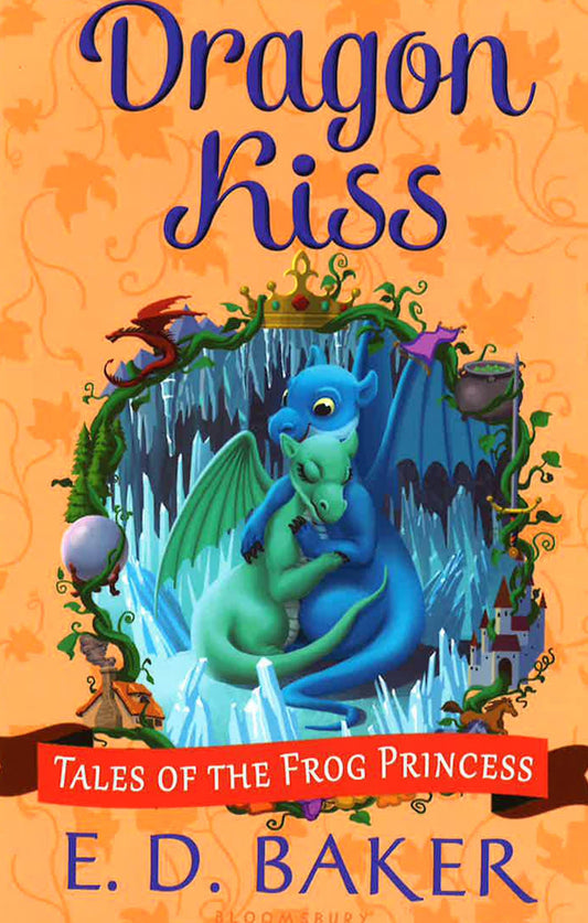 Dragon Kiss (Tales Of The Frog Princess, Bk 7)
