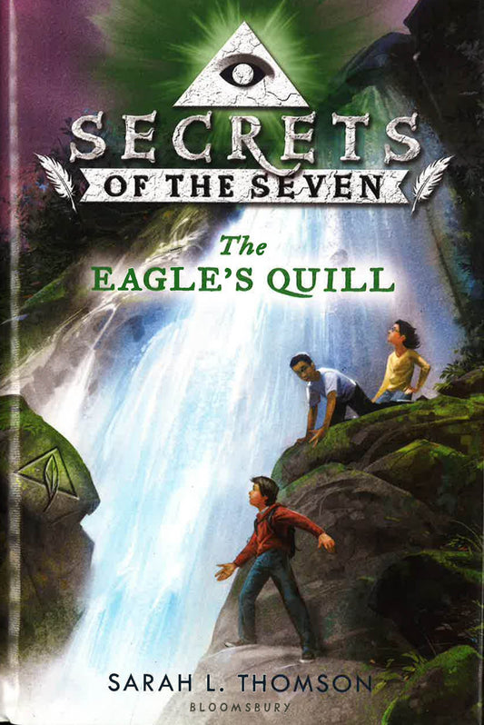 The Eagle's Quill (Secrets Of The Seven, Bk. 2)