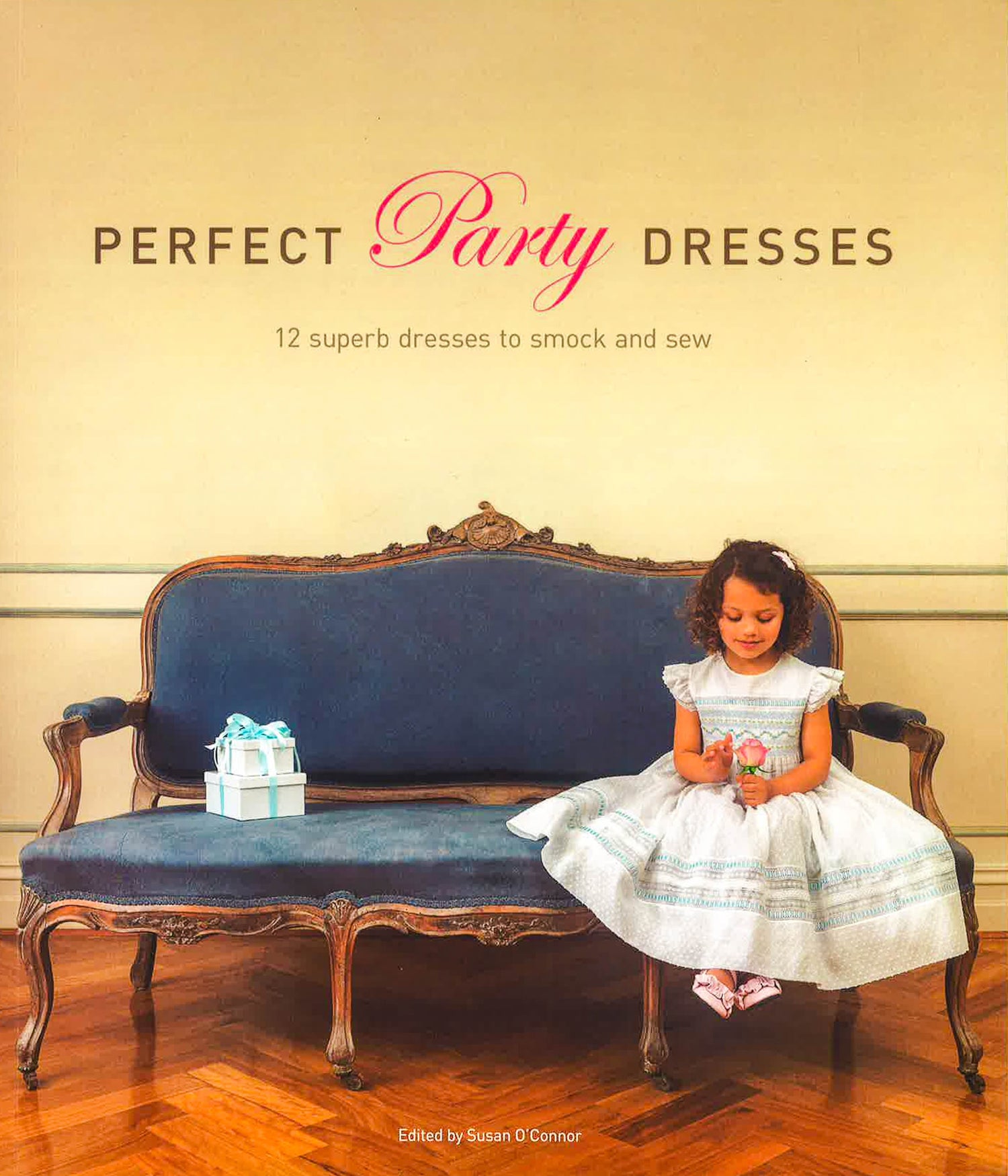 perfect party dresses book Perfect Party Dresses: 12 Superb Dresses to Smock and Sew: O'Connor, Susan: 9781620335505: Amazon.com: Books