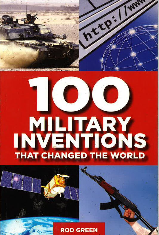 100 Military Inventions That Changed The World