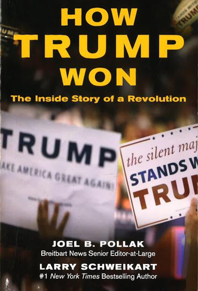 How Trump Won : The Inside Story Of A Revolution