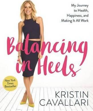 Balancing In Heels : My Journey To Health, Happiness, And Making It All Work