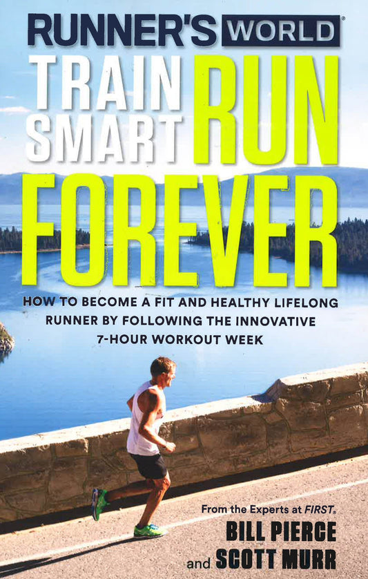 Train Smart Run Forever (Runner's World)