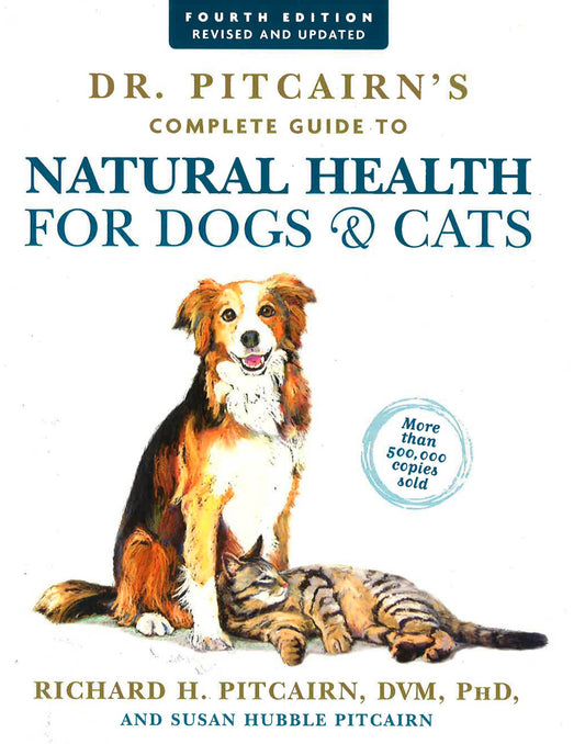 Dr. Pitcairn's Complete Guide To Natural Health For Dogs & Cats (4Th Edition)