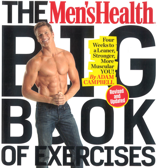The Men's Health Big Book of Exercises: Four Weeks to a Leaner, Stronger, More Muscular You!