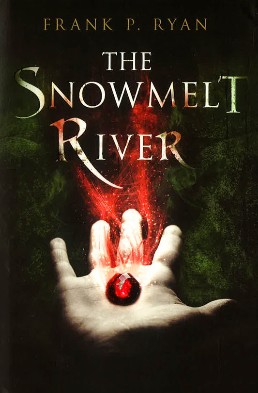 The Snowmelt River (The Three Powers)