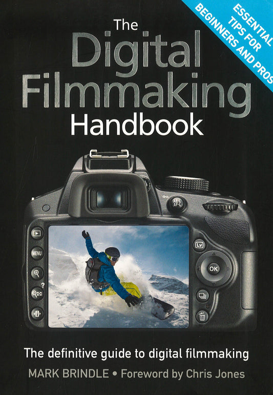 The Digital Filmmaking Handbook