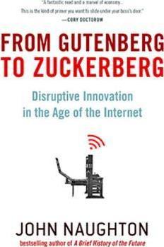 From Gutenberg To Zuckerberg: Disruptive Innovation In The Age Of The Internet