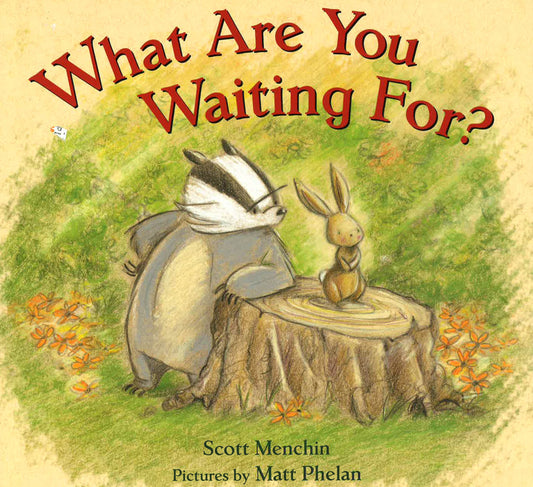 What Are You Waiting For?