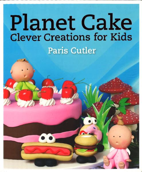 Planet Cake Clever Creations For Kids