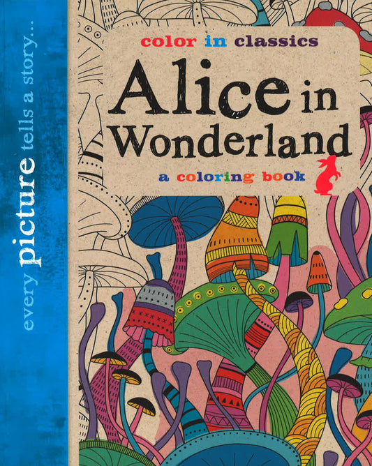 Alice In Wonderland: Color In Classics