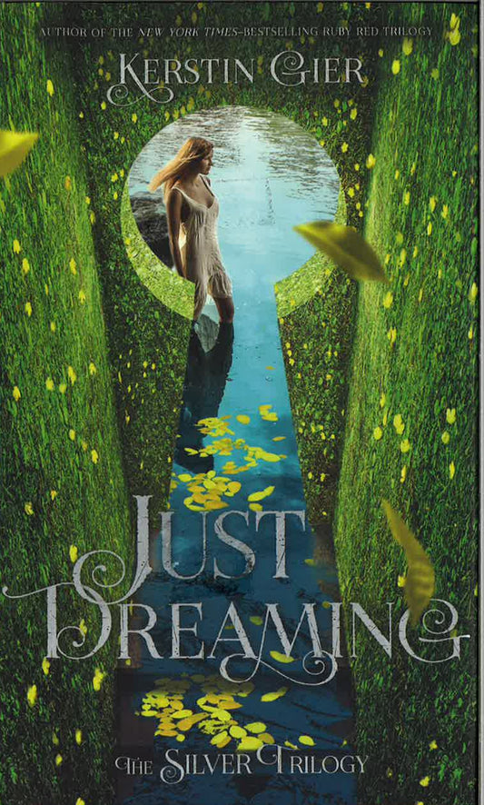 Just Dreaming (The Silver Trilogy, Bk. 3)