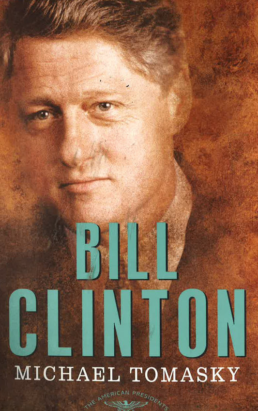 American Presidents Series Bill Clinton