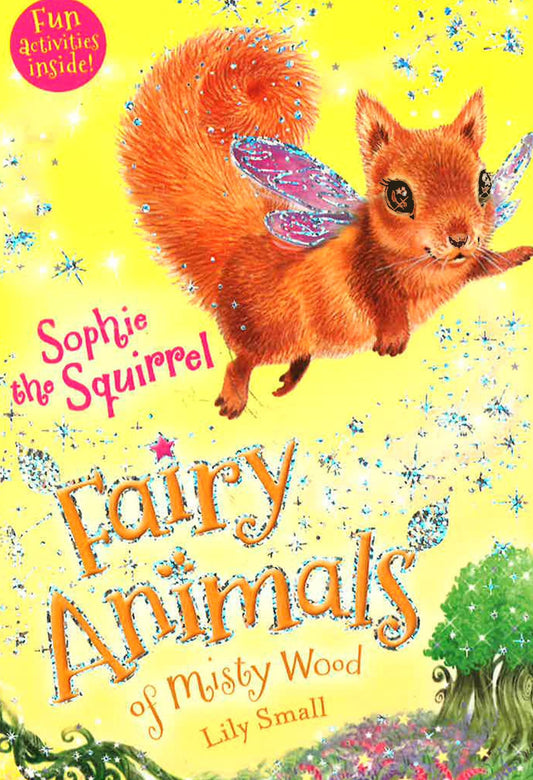 Sophie The Squirrel: Fairy Animals Of Misty Wood