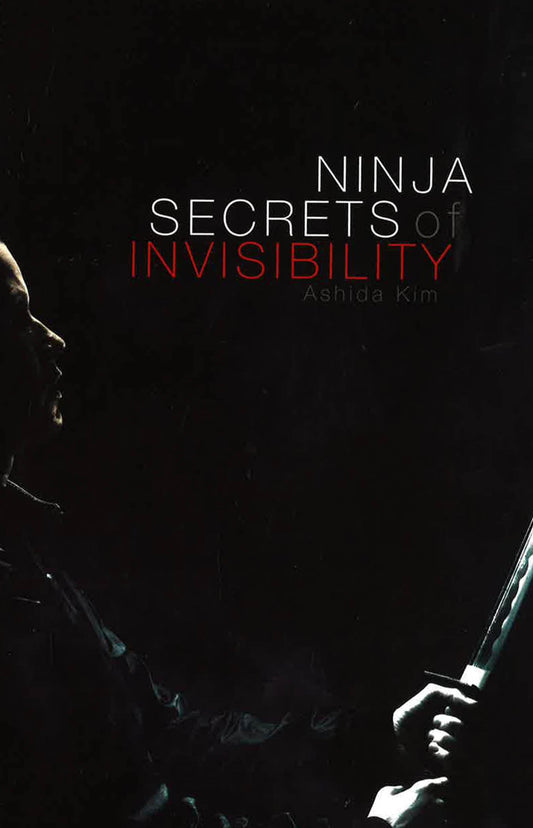 Ninja Secrets Of Invisibility