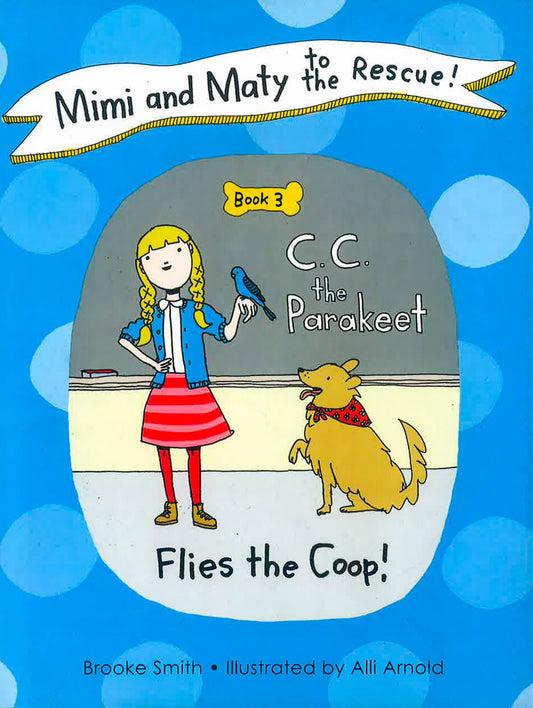 Mimi And Maty To The Rescue! (Book 3)