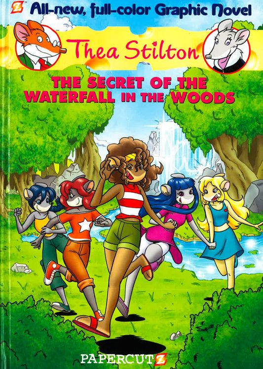 The Secret of the Waterfall in the Woods: Thea Stilton 5