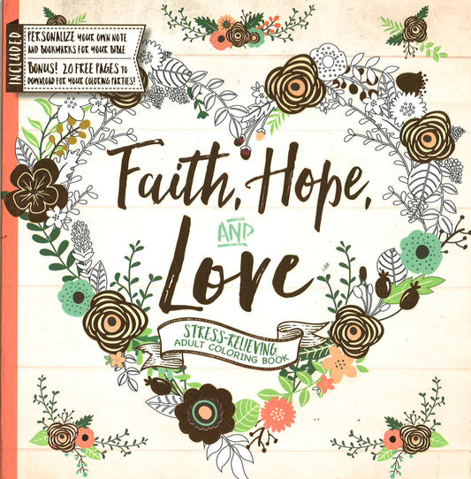 Faith, Hope And Love Adult Coloring Book
