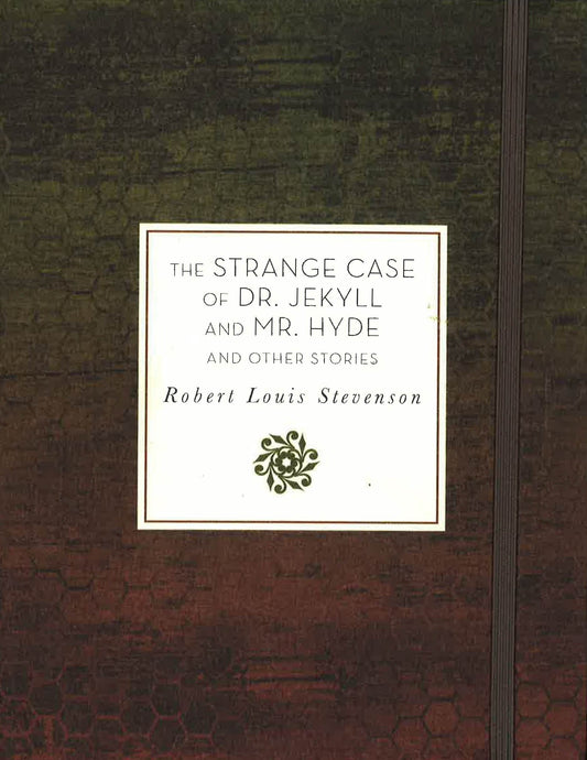 The Strange Case Of Dr. Jekyll And Mr. Hyde And Other Stories (Knickerbocker Classics)
