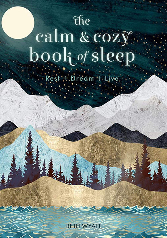 The Calm And Cozy Book Of Sleep