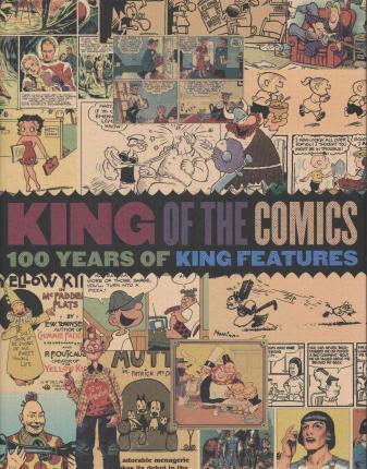 King Of The Comics: One Hundred Years Of King Features Syndicate (The Library Of American Comics)