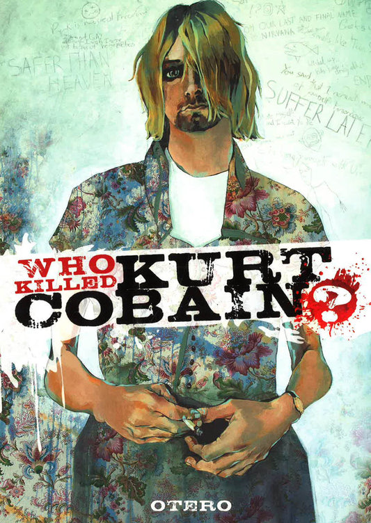 Who Killed Kurt Cobain ?