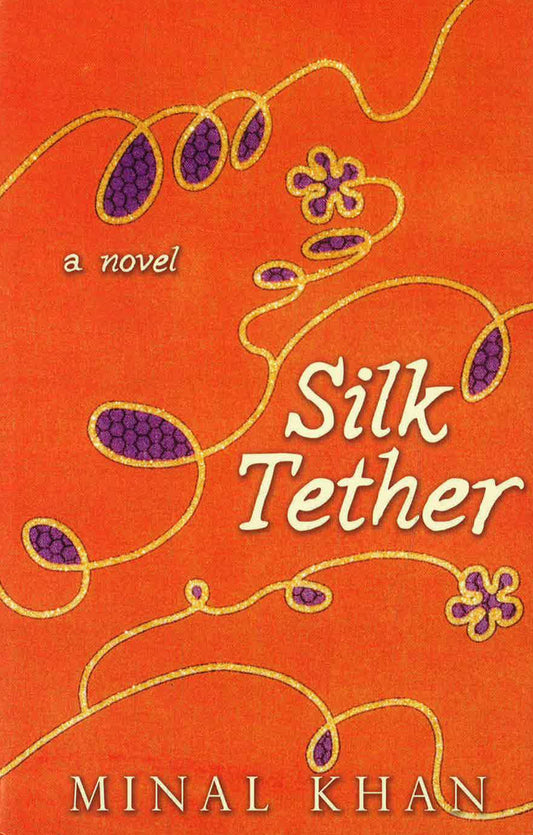 Silk Tether: A Novel