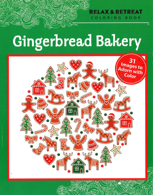 Relax & Retreat Coloring Book: Gingerbread Bakery