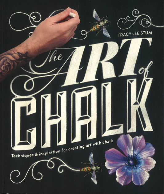 The Art Of Chalk: Techniques And Inspiration For Creating Art With Chalk