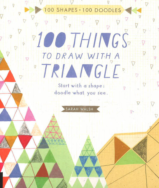 100 Things To Draw With A Triangle