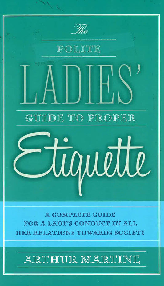 The Polite Ladies'Etiquette