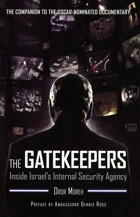 The Gatekeepers : Inside Israel's Internal Security Agency