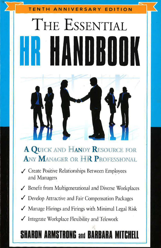 The Essential Hr Handbook - Tenth Anniversary Edition: A Quick And Handy Resource For Any Manager Or Hr Professional