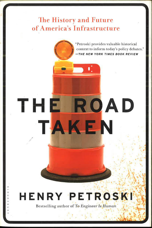 The Road Taken: The History And Future Of America's Infrastructure